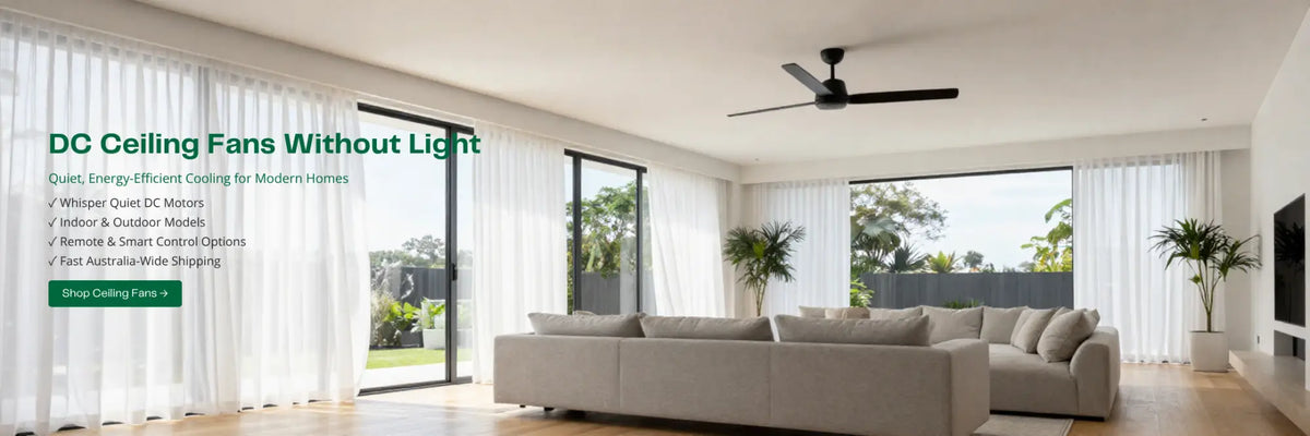 DC Ceiling Fans Without Light. Quiet, Energy-Efficient Cooling for Modern Australian Homes